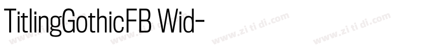 TitlingGothicFB Wid字体转换